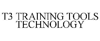 T3 TRAINING TOOLS TECHNOLOGY