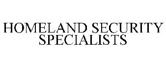 HOMELAND SECURITY SPECIALISTS
