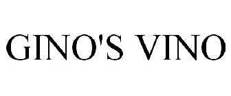 GINO'S VINO