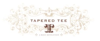 TAPERED TEE T A BASIC REVOLUTION