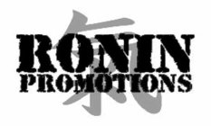 RONIN PROMOTIONS