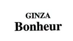 GINZA BONHEUR