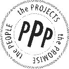 PPP THE PEOPLE THE PROJECTS THE PROMISE
