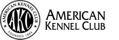 AKC AMERICAN KENNEL CLUB FOUNDED 1884 AMERICAN KENNEL CLUB