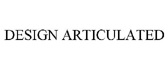 DESIGN ARTICULATED