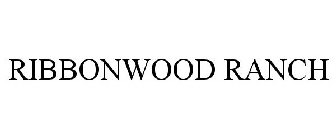 RIBBONWOOD RANCH