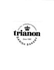 TRIANON SINCE 1683 ROYAL CONFECTIONERY DANISH BAKERY