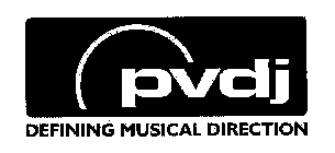 PVDJ DEFINING MUSICAL DIRECTION