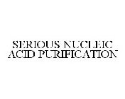 SERIOUS NUCLEIC ACID PURIFICATION