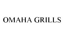 OMAHA GRILLS