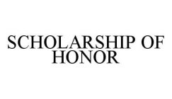 SCHOLARSHIP OF HONOR