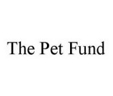 THE PET FUND