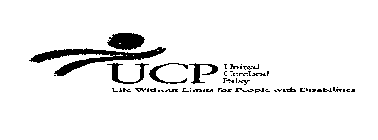 UCP UNITED CEREBRAL PALSY LIFE WITHOUT LIMITS FOR PEOPLE WITH DISABILITIES