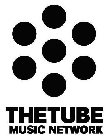 THE TUBE MUSIC NETWORK