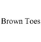 BROWN TOES
