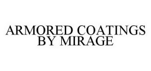 ARMORED COATINGS BY MIRAGE