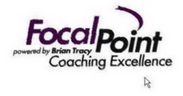 FOCAL POINT COACHING EXCELLENCE POWERED BY BRIAN TRACY