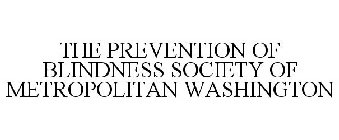 PREVENTION OF BLINDNESS SOCIETY OF METROPOLITAN WASHINGTON