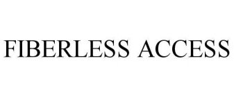 FIBERLESS ACCESS