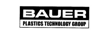 BAUER PLASTICS TECHNOLOGY GROUP