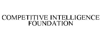 COMPETITIVE INTELLIGENCE FOUNDATION