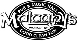 MULCAHY'S PUB & MUSIC HALL GOOD CLEAN FUN WANTAGH, NY