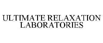 ULTIMATE RELAXATION LABORATORIES