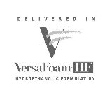 DELIVERED IN V VERSAFOAM-HF HYDROETHANOLIC FORMULATION