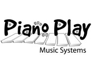 PIANO PLAY MUSIC SYSTEMS