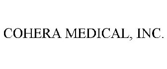 COHERA MEDICAL, INC.