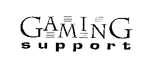 GAMING SUPPORT