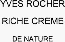 YVES ROCHER RICHE CREME DE NATURE