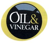 OIL & VINEGAR