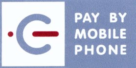 E PAY BY MOBILE PHONE