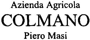 AZIENDA AGRICOLA COLMANO PIERO MASI