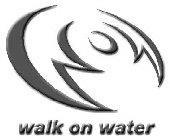 WALK ON WATER