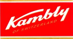 KAMBLY OF SWITZERLAND