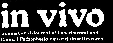 IN VIVO INTERNATIONAL JOURNAL OF EXPERIMENTAL AND CLINICAL PATHOPHYSIOLOGY AND DRUG RESEARCH