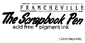 FRANCHEVILLE THE SCRAPBOOK PEN