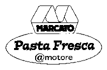 MARCATO PASTA FRESCA @MOTORE