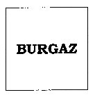 BURGAZ