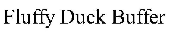 FLUFFY DUCK BUFFER