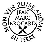 JEAN MARC BROCARD MON VIN PUISE ARÔME EN TERRE