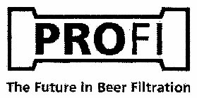 PROFI THE FUTURE IN BEER FILTRATION