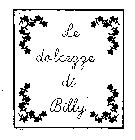 LE DOLCEZZE DI BILLY
