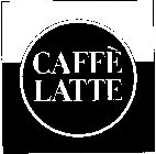 CAFFÈ LATTE