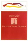 INSTANT T COTEAUX D'AIX EN PROVENCE