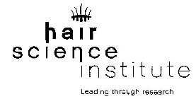 HAIR SCIENCE INSTITUTE LEADING THROUGH RESEARCH