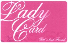 LADY CARD GIRL'S BEST FRIEND