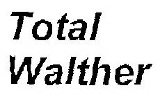 TOTAL WALTHER
